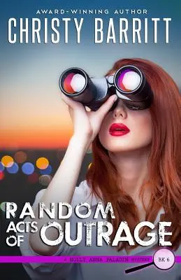 Náhodné akty rozhorčenia - Random Acts of Outrage