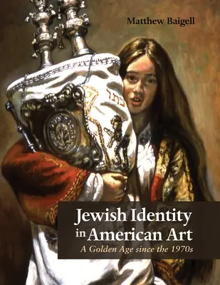 Židovská identita v americkom umení: Zlatý vek od 70. rokov 20. storočia - Jewish Identity in American Art: A Golden Age Since the 1970s