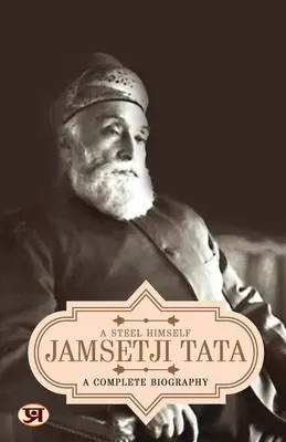 Jamsetji Tata: Kompletný životopis - Jamsetji Tata: A Complete Biography