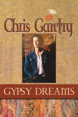 Chris Gantry Cigánske sny - Chris Gantry Gypsy Dreams