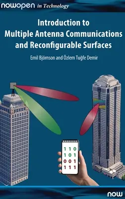 Úvod do komunikácie s viacerými anténami a rekonfigurovateľnými povrchmi - Introduction to Multiple Antenna Communications and Reconfigurable Surfaces