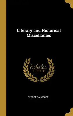 Literárne a historické miscellanies - Literary and Historical Miscellanies