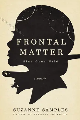 Frontálna hmota: Glue Gone Wild - Frontal Matter: Glue Gone Wild
