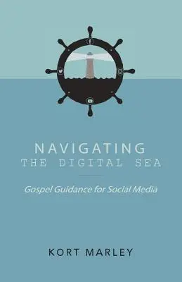 Navigácia v digitálnom mori: Evanjeliový návod pre sociálne médiá - Navigating the Digital Sea: Gospel Guidance for Social Media
