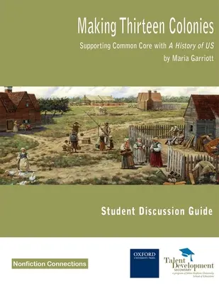 Tvorba trinástich kolónií - podpora spoločného základu s príručkou pre študentov o dejinách USA - Making Thirteen Colonies - Supporting Common Core with A History of US Student Discussion Guide
