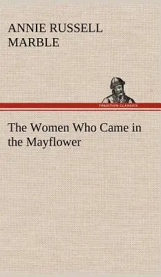 Ženy, ktoré prišli na Mayflower - The Women Who Came in the Mayflower