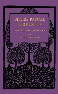 Blaise Pascal Myšlienky: Vybrané a preložené - Blaise Pascal Thoughts: Selected and Translated