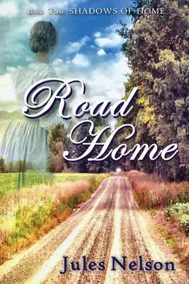 Cesta domov: Druhá kniha knihy Tiene domova - Road Home: Book two of Shadows of Home