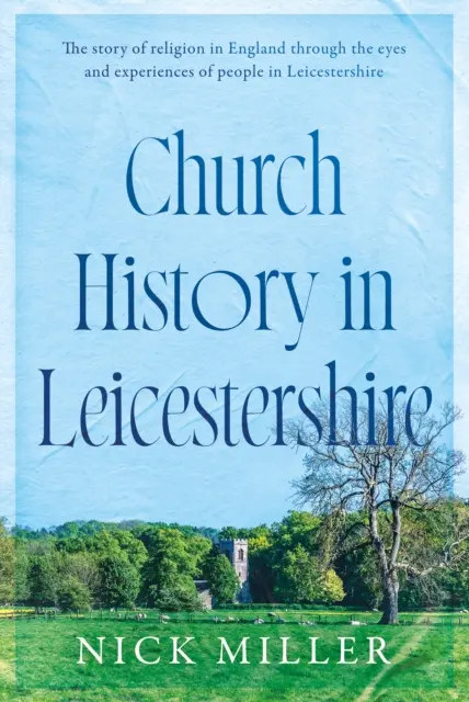 Cirkevné dejiny v Leicestershire - Church History in Leicestershire