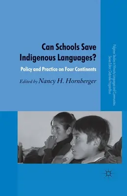 Môžu školy zachrániť pôvodné jazyky? Politika a prax na štyroch kontinentoch - Can Schools Save Indigenous Languages?: Policy and Practice on Four Continents