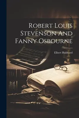 Robert Louis Stevenson a Fanny Osbourneová - Robert Louis Stevenson And Fanny Osbourne