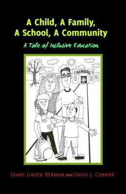 Dieťa, rodina, škola, komunita: Príbeh inkluzívneho vzdelávania - A Child, A Family, A School, A Community: A Tale of Inclusive Education