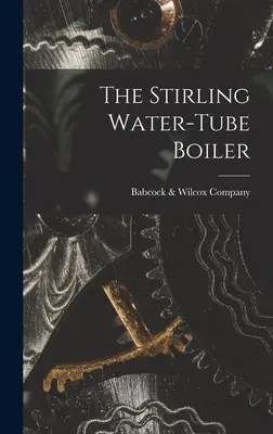 Stirlingov kotol s vodnou rúrou - The Stirling Water-Tube Boiler
