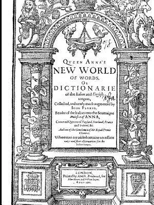 Floriov taliansko-anglický slovník z roku 1611 - Florio's Italian English Dictionary of 1611