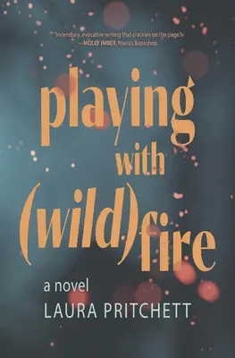Hra s divokým ohňom - Playing with Wildfire