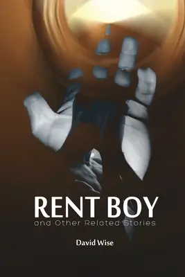 RENT BOY a ďalšie súvisiace príbehy - RENT BOY and Other Related Stories