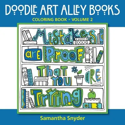 Chyby sú dôkazom, že sa snažíte: Omaľovánky - Mistakes Are Proof That You Are Trying: Coloring Book