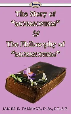 Príbeh mormonizmu a filozofia mormonizmu - The Story of Mormonism & The Philosophy of Mormonism
