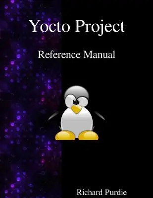 Referenčná príručka projektu Yocto - Yocto Project Reference Manual