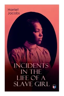 Príhody zo života otrokyne - Incidents in the Life of a Slave Girl