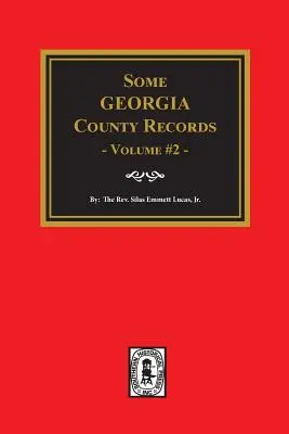 Niektoré záznamy z grófstva Georgia, zväzok č. 2 - Some Georgia County Records, Volume #2