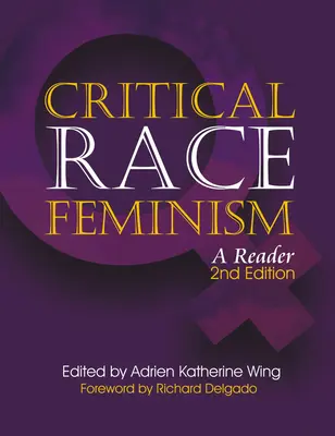 Globálny kritický rasový feminizmus: An International Reader (Medzinárodná čítanka) - Global Critical Race Feminism: An International Reader