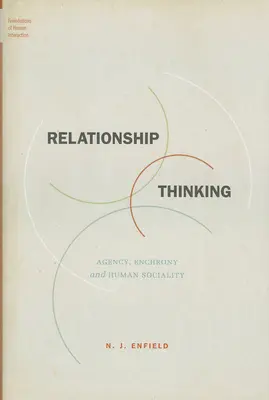 Myslenie o vzťahoch: Agentúra, enchrónia a ľudská sociálnosť - Relationship Thinking: Agency, Enchrony, and Human Sociality