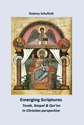 Emerging Scriptures (Vznikajúce písma). Tóra, evanjelium a Korán v kresťanskej perspektíve - Emerging Scriptures. Torah, Gospel & Qur'an in Christian Perspective