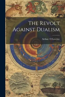 Vzbura proti dualizmu - The Revolt Against Dualism