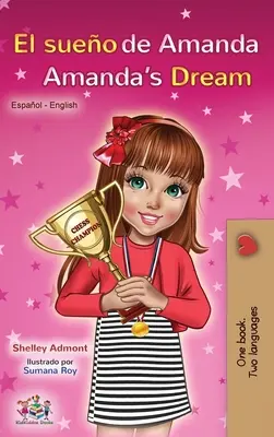El sueo de Amanda Amandin sen: Španielska anglická dvojjazyčná kniha - El sueo de Amanda Amanda's Dream: Spanish English Bilingual Book