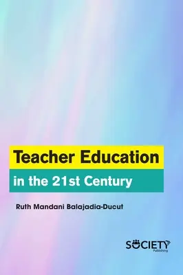 Vzdelávanie učiteľov v 21. storočí - Teacher Education in the 21st Century