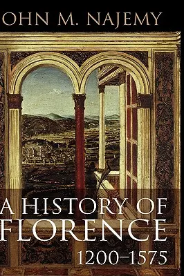 Dejiny Florencie v rokoch 1200 - 1575 - A History of Florence, 1200 - 1575