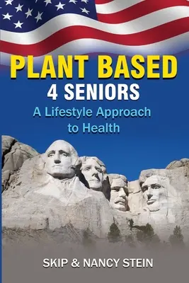 Plant Based 4 Seniors (Rastlinná základňa pre seniorov): Prístup k zdravému životnému štýlu - Plant Based 4 Seniors: A Lifestyle Approach to Health
