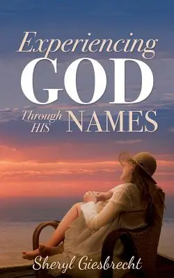 Prežívanie Boha prostredníctvom jeho mien - Experiencing God Through His Names