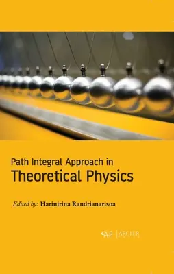 Integrálny prístup v teoretickej fyzike - Path Integral Approach in Theoretical Physics
