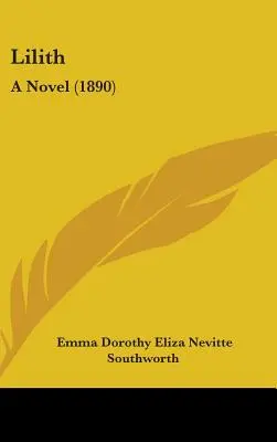 Lilith: (1890) - Lilith: A Novel (1890)