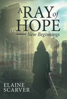 Lúč nádeje: nové začiatky - A Ray of Hope: New Beginnings
