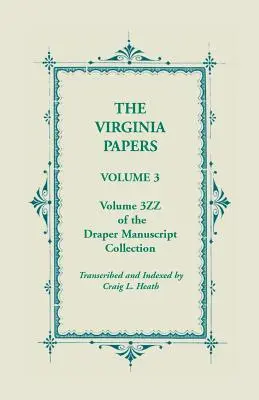 Virginia Papers, zväzok 3, zväzok 3zz Draperovej zbierky rukopisov - The Virginia Papers, Volume 3, Volume 3zz of the Draper Manuscript Collection