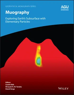 Muografia: Výskum zemského podpovrchu pomocou elementárnych častíc - Muography: Exploring Earth's Subsurface with Elementary Particles