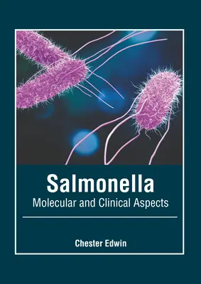 Salmonella: Molekulárne a klinické aspekty - Salmonella: Molecular and Clinical Aspects