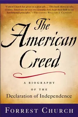 Americké krédo: životopis Deklarácie nezávislosti - The American Creed: A Biography of the Declaration of Independence