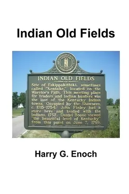 Staré indiánske polia - Indian Old Fields
