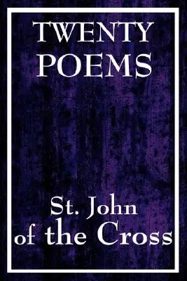 Dvadsať básní svätého Jána z Kríža - Twenty Poems by St. John of the Cross