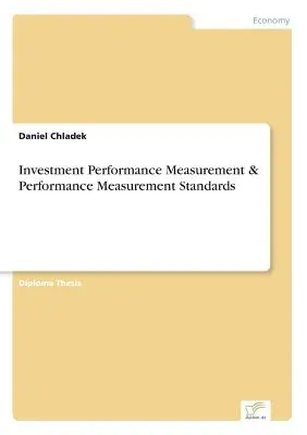 Meranie výkonnosti investícií a štandardy merania výkonnosti - Investment Performance Measurement & Performance Measurement Standards