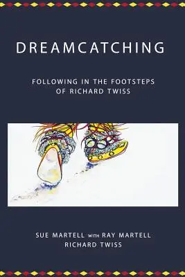 Chytanie snov: Po stopách Richarda Twissa - Dreamcatching: Following in the Footsteps of Richard Twiss
