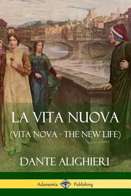 La Vita Nuova (Vita Nova - Nový život) - La Vita Nuova (Vita Nova - The New Life)