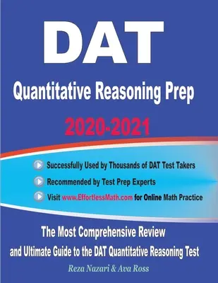 DAT Quantitative Reasoning Prep 2020-2021: Najkomplexnejší prehľad a dokonalý sprievodca testom DAT z kvantitatívneho uvažovania - DAT Quantitative Reasoning Prep 2020-2021: The Most Comprehensive Review and Ultimate Guide to the DAT Quantitative Reasoning Test