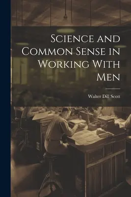 Veda a zdravý rozum pri práci s mužmi - Science and Common Sense in Working With Men