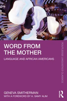 Slovo od matky: Jazyk a Afroameričania - Word from the Mother: Language and African Americans
