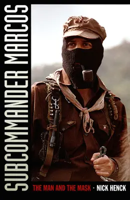 Subcommander Marcos: Muž a maska - Subcommander Marcos: The Man and the Mask